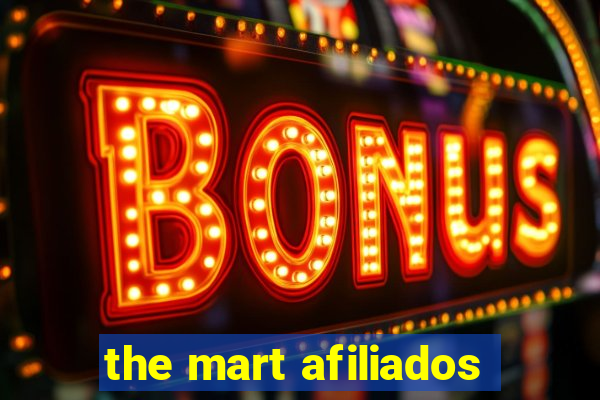 the mart afiliados